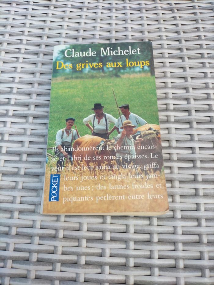 Des grives aux loups. Tome 1. Claude Michelet