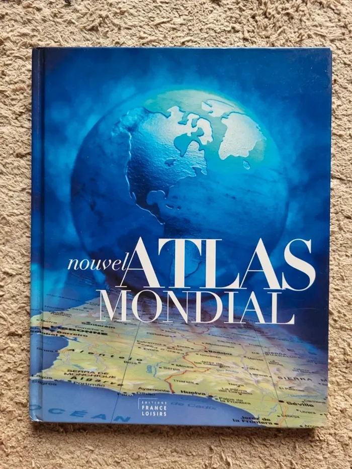 Nouvel Atlas mondial, livre de cartes et planisphère