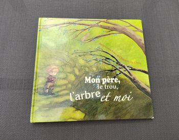 8 € Mon père, le trou, l'arbre et moi (René Gouichoux et Christelle Le Guen)