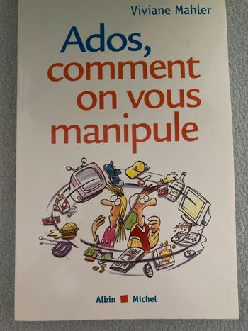Ados,comment on vous manipule
