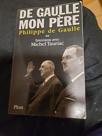 De Gaulle mon pere Philippe de Gaulle Tome 2