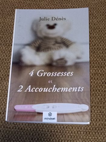 4 grossesses et 2 accouchements par Julie Dénès