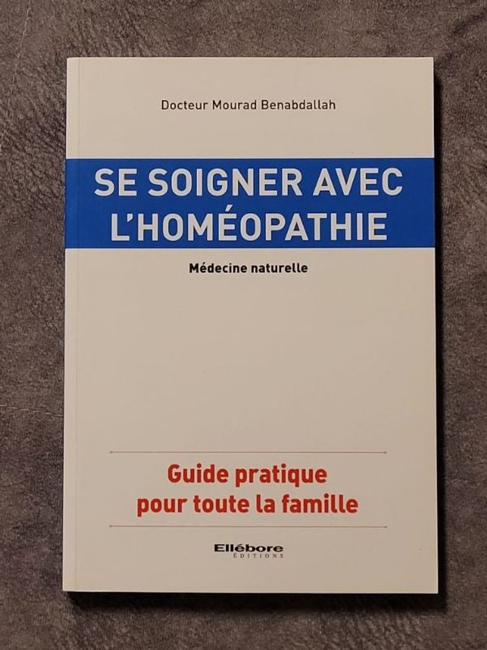Se soigner avec l'homéopathie Médecine naturelle Par Mourad Benabdallah