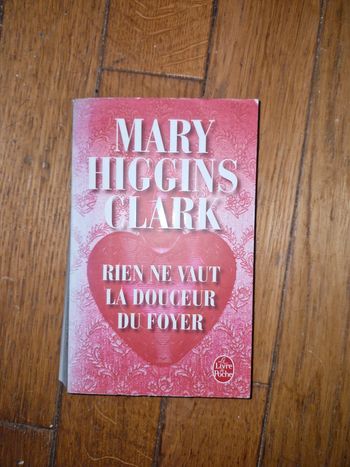 Mary Higgins Clark / rien ne vaut la douceur du foyer