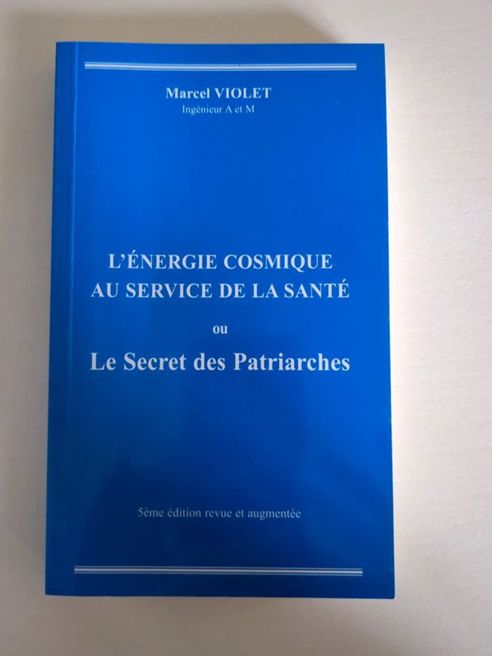 Livre - l'énergie cosmique au service de la santé ou le secret des patriarches