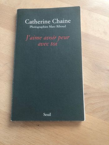 J’aime avoir peur avec toi - Catherine Chaine