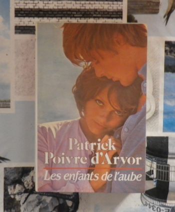 Les enfants de l'aube de Patrick Poivre d'Arvor Ed. France Loisirs