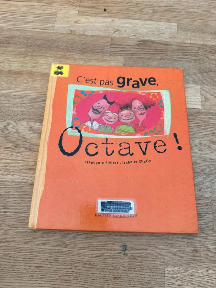 Livre C'est pas grave, Octave !