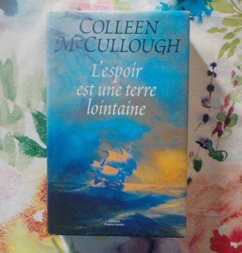 L'espoir est une terre lointaine de Colleen McCullough Ed. France Loisirs
