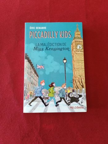Piccadilly kids tome 2 " La malédiction de Miss Kensington " Éric Senabre