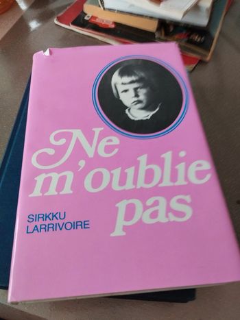 Ne m oublie pas Sirkku larrivoire