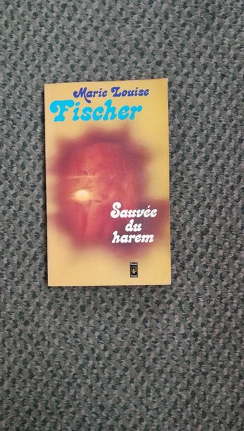 Sauvée du Harem de Louise Fischer