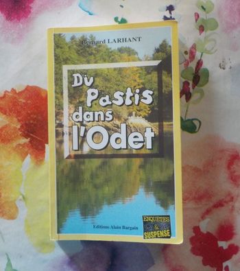 DU PASTIS DANS L'ODET de Bernard LARHANT Ed. Bargain