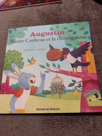 Augustin maître corbeau et la chocogalette