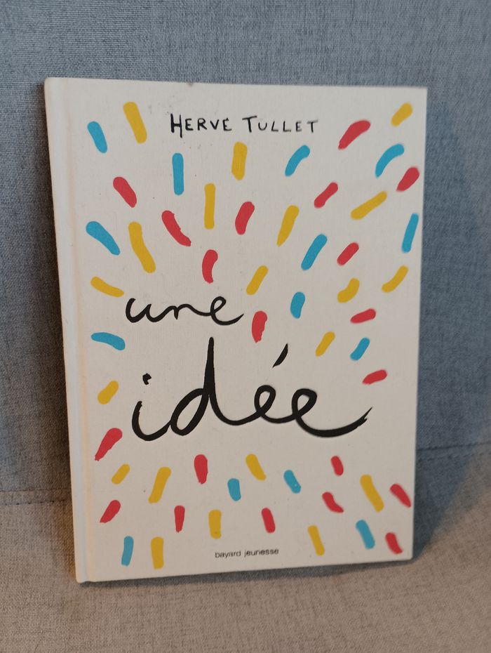 Livre de Hervé tullet j'ai une idée