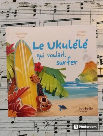 Le ukulélé qui voulait surfer
