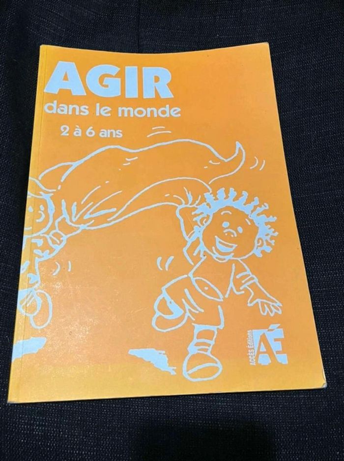 Livre Agir  dans le  monde 2 à 6  ans Accès  Éditions
