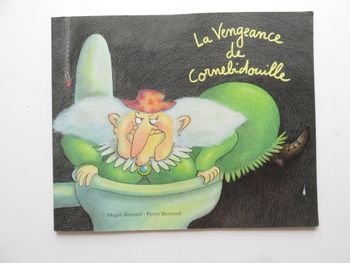 Album 5-8 ans : La Vengeance de Cornebidouille (Magali Bonniol - L'École des Loisirs)
