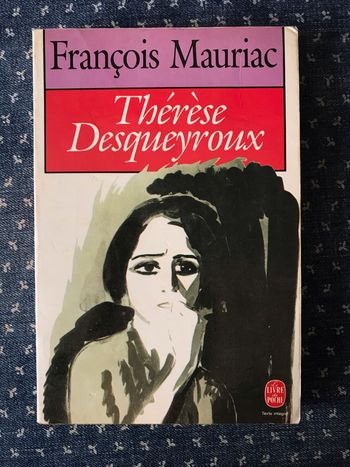 François Mauriac - Thérèse Desqueyroux - Le Livre de Poche