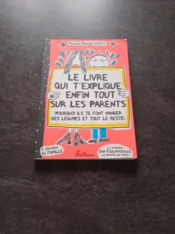 Le livre qui t'explique enfin tout sur les parents