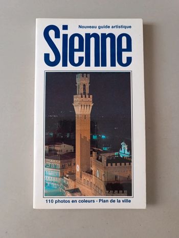 Sienne nouveau guide artistique 110 photos en couleur plan de la ville