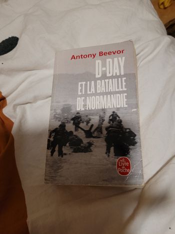 D Day et la bataille de Normandie Antony Beevor