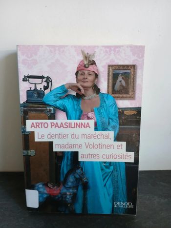 Le dentier du Maréchal, Madame Volotinen et autres curiosités