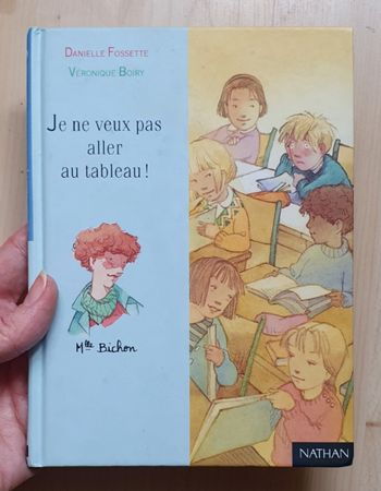 Roman Jeunesse "Je ne veux pas aller au tableau!" (6-8 ans) / Éd. Nathan