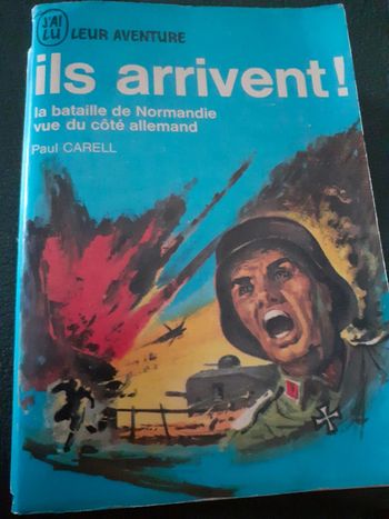 Livre Ils arrivent. La bataille de Normandie vue du côté allemand
