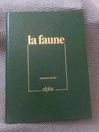 La faune Amérique du Sud Tome 24