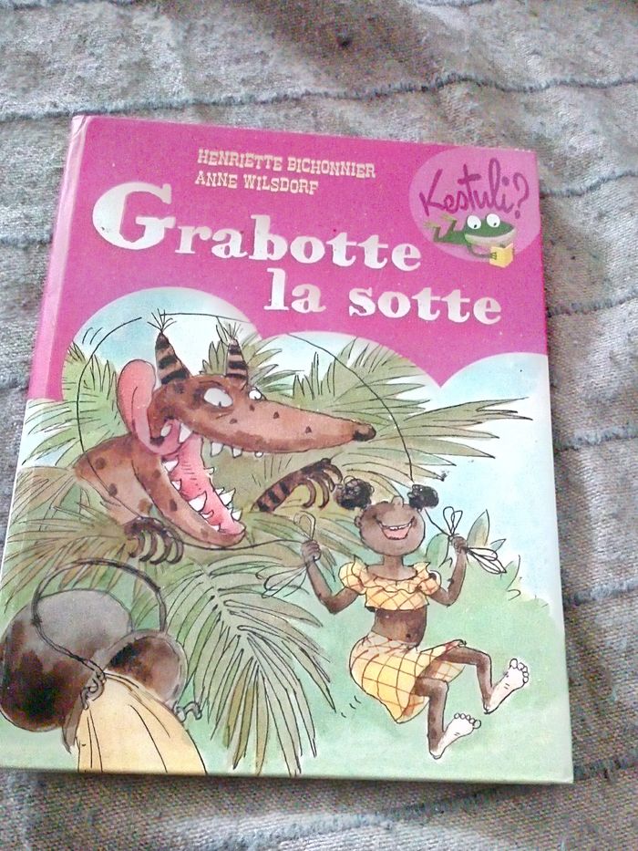livre pour enfant "grabotte la sotte " collection Kestuli