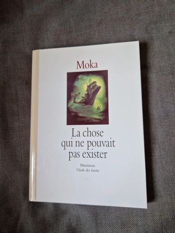 Livre moka la chose qui ne pouvait pas exister