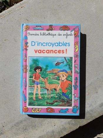 D' incroyables vacances