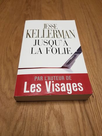 Roman Jesse Kellerman Jusqu'à la folie