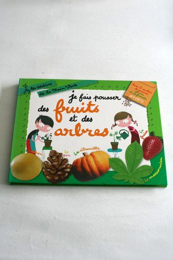 Livre Je fais pousser des fruits et des arbres