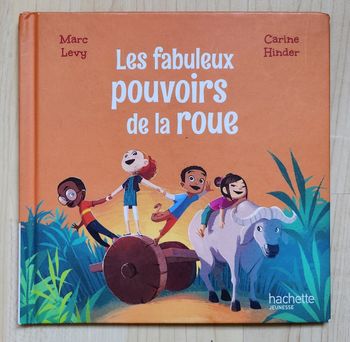 Roman Jeunesse "Les Fabuleux Pouvoirs de la Roue" - Coll. Le Club des Aventuriers de l'Histoire (4-6 ans) / Hachette