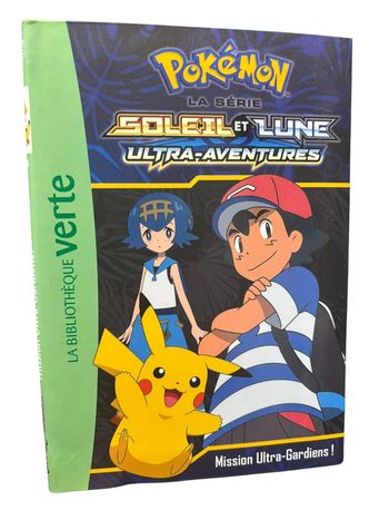 Livre Pokémon Soleil et Lune Ultra Aventures Mission Ultra-Gardiens numéro 14