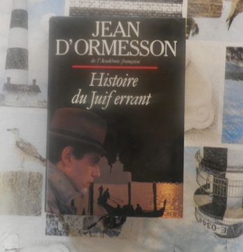 Histoire du Juif errant de Jean d'Ormesson Ed. Le Grand Livre du Mois