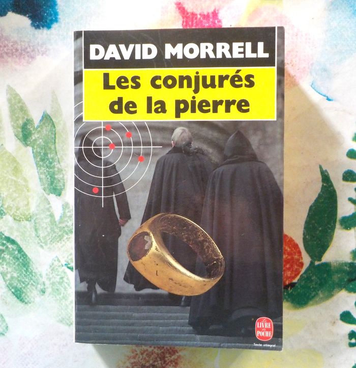 LES CONJURES DE LA PIERRE de David MORRELL Ed. Le Livre de Poche