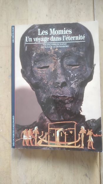 Les Momies Un voyage dans l'éternité Françoise Dunand Roger Lichtenberg Découvertes Gallimard 1992