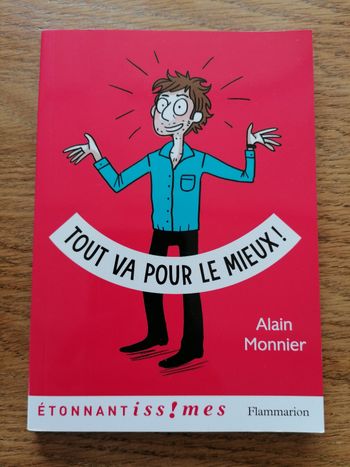 Tout va pour le mieux ! D'Alain Monnier