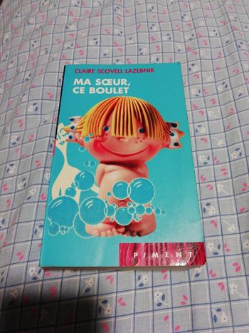 Livre Ma sœur, ce boulet. Claire scovell lazebnik