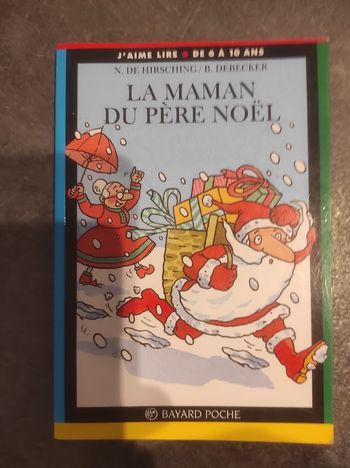 La maman du Père Noël N. de Hirsching & B. Debecker Bayard Poche 2000 