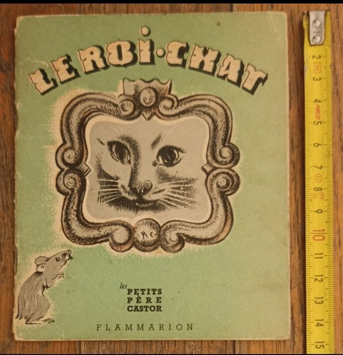 Ancien livre Le roi chat 1944 collection Les petits Père Castor
