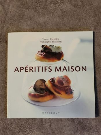 Apéritifs maison Par Thierry Rousillon, Akiko Ida