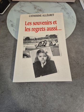 Les souvenirs et les regrets aussi