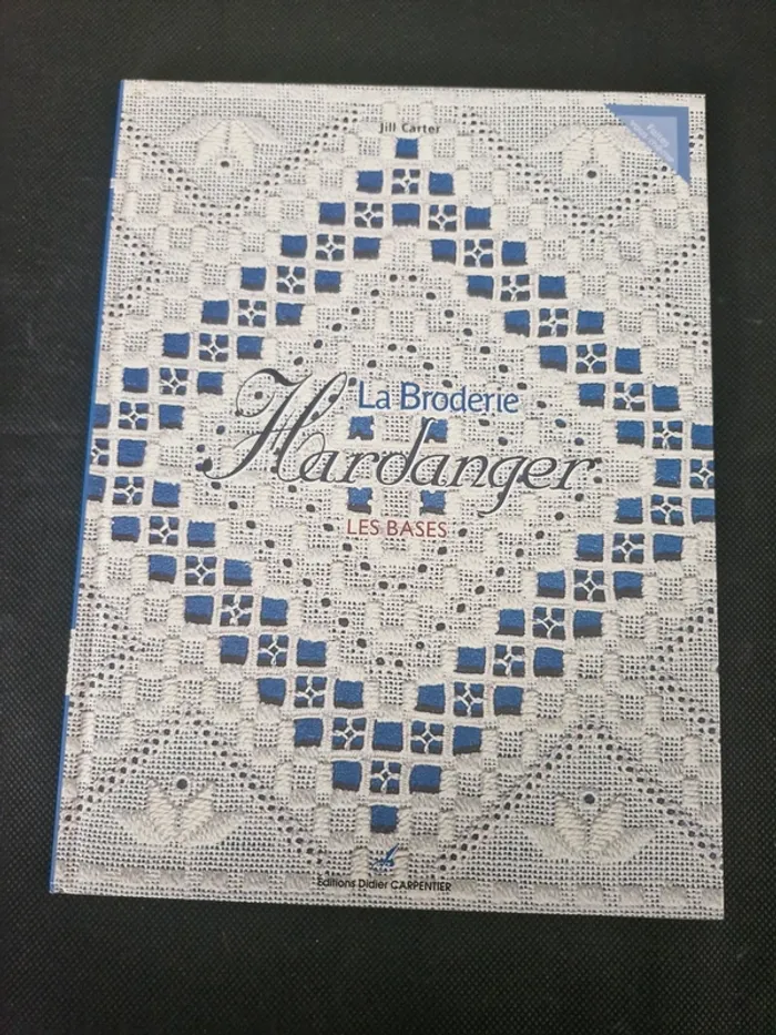 La Broderie Hardanger - Les bases - Jill Carter