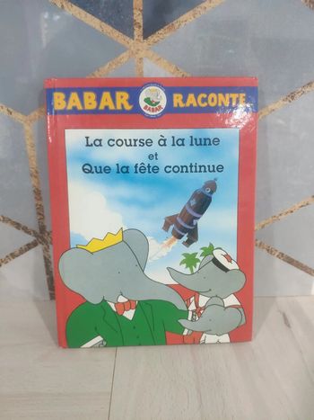 Livre vintage rétro Babar raconte la course à la lune la fête continue 1991
