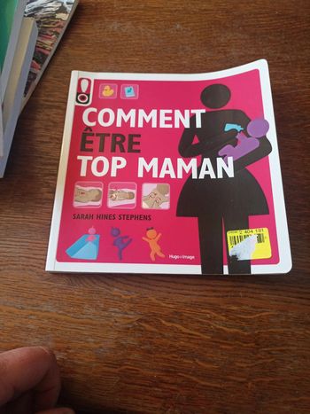 Comment être top maman?