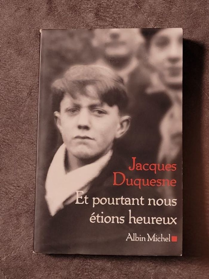Et pourtant nous étions heureux Par Jacques Duquesne